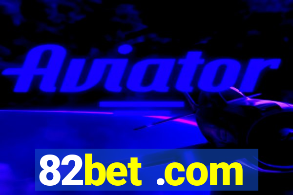 82bet .com